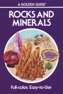 Rocks and Minerals Golden Guide